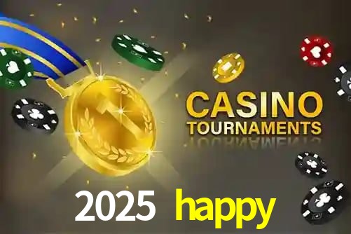 2025 happy bet