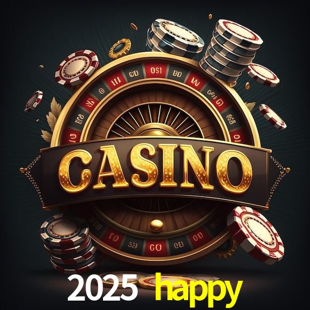 2025 happy,2025 happy bet